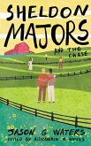 Sheldon Majors and the Chase Sheldon Majors and the Chase