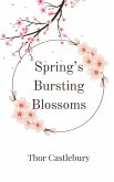 Spring's Bursting Blossoms Spring's Bursting Blossoms