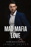 Mad Mafia Love Mad Mafia Love