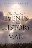 The Greatest Events in the History of Man The Greatest Events in the History of Man