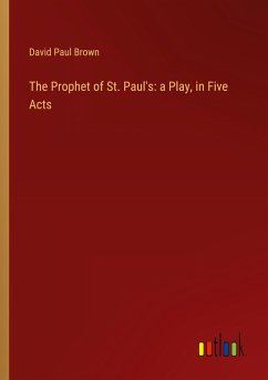 The Prophet of St. Paul's: a Play, in Five Acts