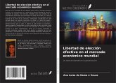 Libertad de elección efectiva en el mercado económico mundial
