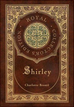 Shirley (Royal Collector's Edition) (Case Laminate Hardcover with Jacket) - Brontë, Charlotte