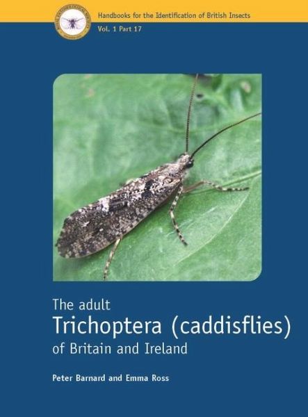 The Adult Trichoptera (Caddisflies) of Britain and Ireland