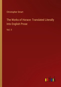 The Works of Horace: Translated Literally Into English Prose