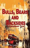 Bulls, Bears and Backsides Bulls, Bears and Backsides