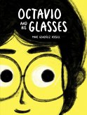 Octavio and His Glasses Octavio and His Glasses