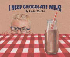Cover I Need Chocolate Milk!