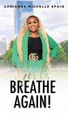 Girl, Breathe Again Girl, Breathe Again
