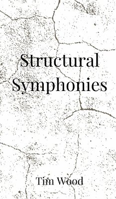 Structural Symphonies - Wood, Tim Structural Symphonies - Wood, Tim