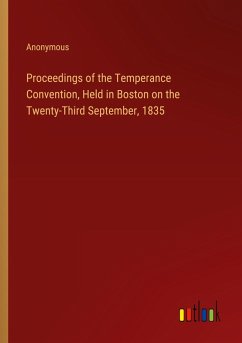 Cover Proceedings of the Temperance Convention, Held in Boston on the Twenty-Third September, 1835