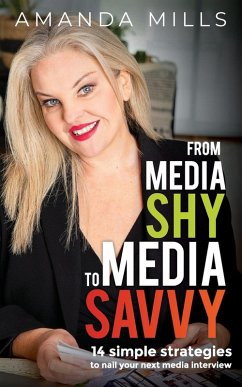 From Media Shy To Media Savvy - Millls, Amanda