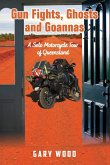Gun Fights, Ghosts and Goannas Gun Fights, Ghosts and Goannas