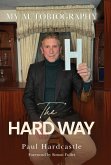 The Hard Way The Hard Way