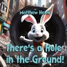There's a Hole in the Ground! - Bild 1