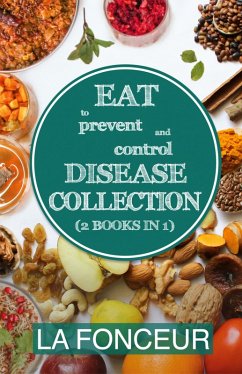 Eat to Prevent and Control Disease Collection (2 Books in 1) - Fonceur, La