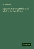 Argument of Mr. Dwight Foster, on behalf of the United States Argument of Mr. Dwight Foster, on behalf of the United States