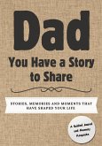 Dad, You Have a Story to Share Dad, You Have a Story to Share