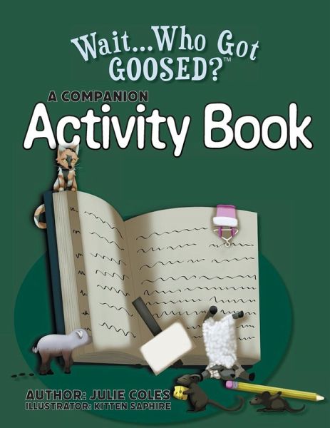 Wait...Who Got Goosed?(TM) Companion Activity Book Wait...Who Got Goosed?(TM) Companion Activity Book