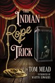 The Indian Rope Trick And Other Violent Entertainments The Indian Rope Trick And Other Violent Entertainments