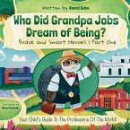 Who Did Grandpa Jobs Dream of Being? Brave and Smart Heroes   Part One