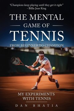 The Mental Game of Tennis - Bhatia, Dan