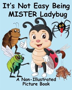 It's Not Easy Being Mister Ladybug - Huston It's Not Easy Being Mister Ladybug - Huston