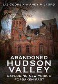 Abandoned Hudson Valley Abandoned Hudson Valley