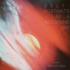 Self-Portraits as a Reddening Sky Self-Portraits as a Reddening Sky