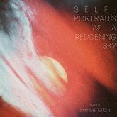 Self-Portraits as a Reddening Sky Self-Portraits as a Reddening Sky