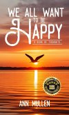 We All Want to Be Happy We All Want to Be Happy