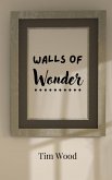 Walls of Wonder Walls of Wonder
