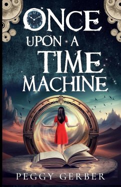 Once Upon a Time Machine - Gerber, Peggy