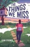 The Things We Miss The Things We Miss