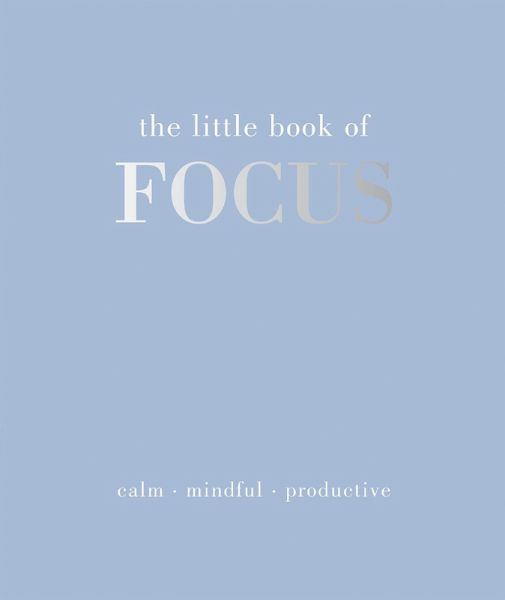 The Little Book of Focus The Little Book of Focus
