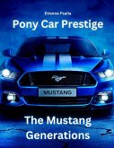 Pony Car Prestige Pony Car Prestige