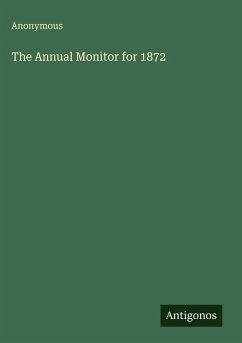 The Annual Monitor for 1872 - Anonymous