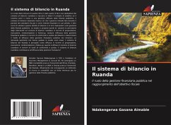 Il sistema di bilancio in Ruanda - Aimable, Ndakengerwa Gasana Il sistema di bilancio in Ruanda - Aimable, Ndakengerwa Gasana