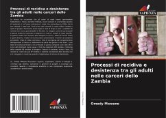Processi di recidiva e desistenza tra gli adulti nelle carceri dello Zambia Cover Processi di recidiva e desistenza tra gli adulti nelle carceri dello Zambia