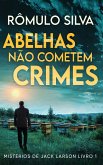 Abelhas Não Cometem Crimes