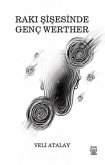 Raki Sisesinde Genc Werther