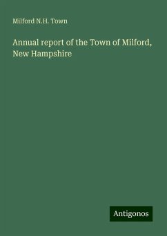 Annual report of the Town of Milford, New Hampshire - Town, Milford N. H.