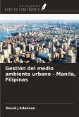 Gestión del medio ambiente urbano - Manila, Filipinas