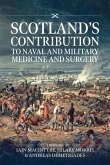 Scotland's Contribution to Naval and Military Medicine and Surgery