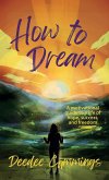 How to Dream How to Dream