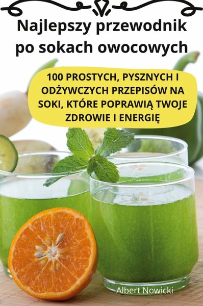 Najlepszy przewodnik po sokach owocowych