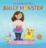 Bully Monster (The Ayo Adventures)