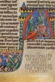 The Principality of Antioch and Its Frontiers in the Twelfth Century The Principality of Antioch and Its Frontiers in the Twelfth Century