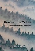 Beyond the Trees