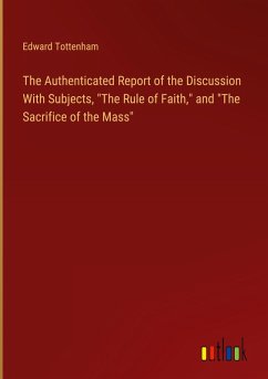 The Authenticated Report of the Discussion With Subjects, 